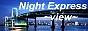 Night Express �`View�`
